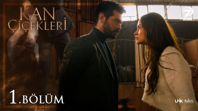 Kan Çiçekleri 1. Bölüm