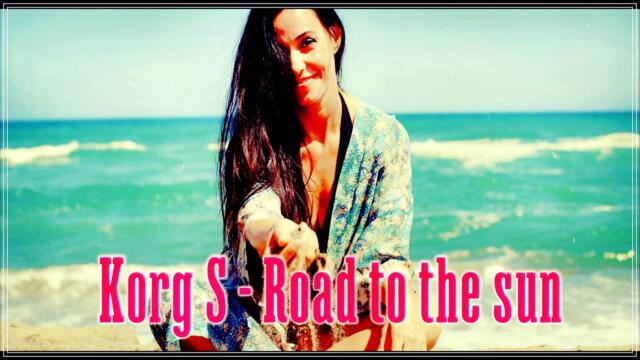 KORG S  -  ДОРОГА К СОЛНЦУ  / Road to the sun