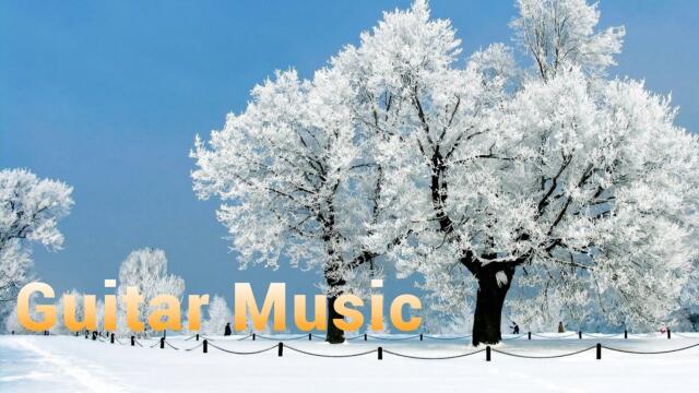 Melody that will help you enjoy December vibes | The Most Relaxing Guitar Music