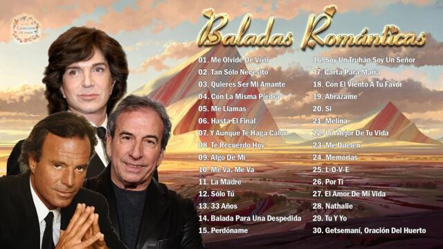 JULIO IGLESIAS, JOSÉ LUIS PERALES, CAMILO SESTO SUS MÁS HERMOSA CANCIONES - 30 GRANDES ÉXITOS