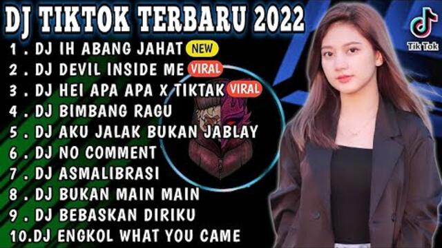 DJ TIKTOK TERBARU 2022 - DJ IH ABANG JAHAT AKU TUH CINTA BERAT | DJ DEVIL INSIDE ME TIKTOK FULL BASS
