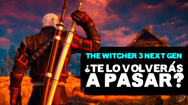 The Witcher 3 Next Gen, ¿merece la pena?