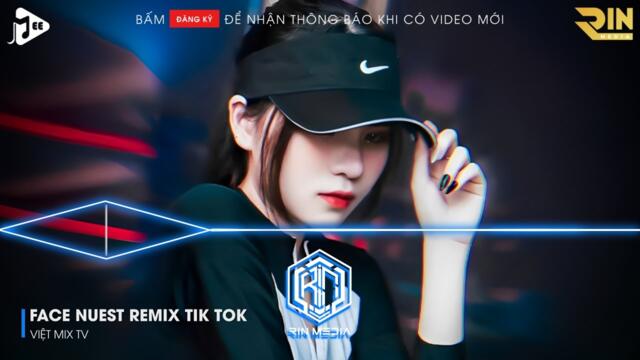 FACE NUEST REMIX - PHÁP SƯ TRUNG HOA - NHẠC TIK TOK HOT NHẤT HIỆN NAY - NHẠC REMIX HOT NHẤT 2022