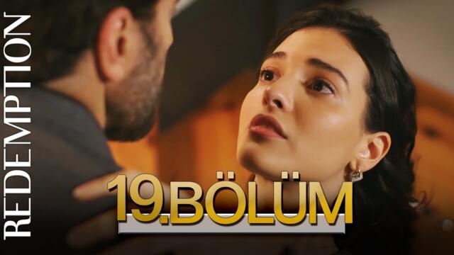 Esaret 19. Bölüm |  Redemption Episode 19