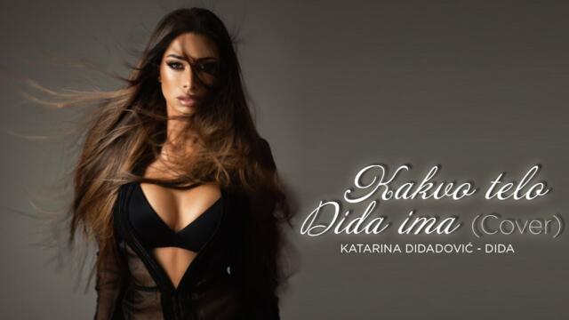 Katarina Didanovic - Kakvo telo DIDA ima (Cover)