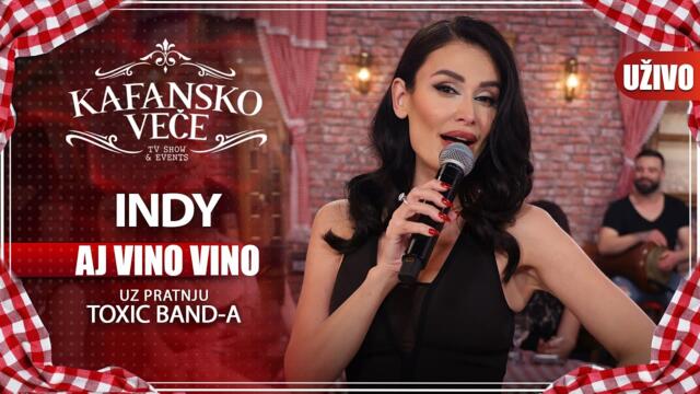 INDY - AJ VINO VINO  I UZIVO I (TOXIC BAND) I 2022 I KAFANSKO VECE