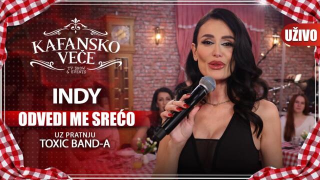INDY - ODVEDI ME SRECO I UZIVO I (TOXIC BAND) I 2022 I KAFANSKO VECE
