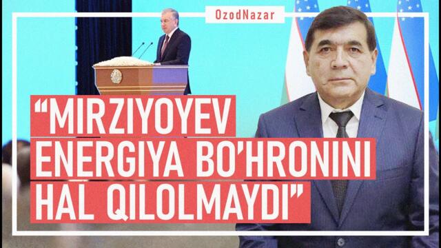 OzodNazar. Allaqulov: Energiya bo’hronini hal qilishga Mirziyoyev hukumatining irodasi yetmaydi