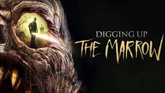 Digging Up The Marrow I Found footage monster movie