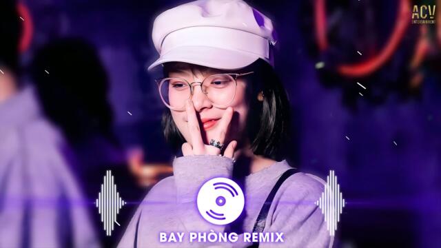 Anh Cứ Bước Đi Đi Remix - Ân Tình Sang Trang Remix - Thương Em Remix | Nhạc Bay Phòng Cực Mạnh