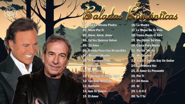 JULIO IGLESIAS Y JOSÉ LUIS PERALES SUS MÁS HERMOSA CANCIONES - 30 GRANDES EXITOS INMORTALES