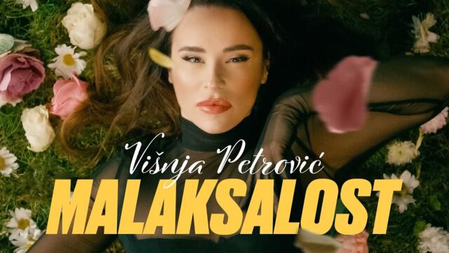 VIŠNJA PETROVIĆ - MALAKSALOST (OFFICIAL VIDEO 2022)