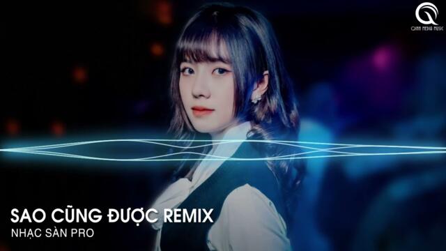 Nắng Lạc Đường Đi Theo Cơn Gió Tầm Thường Remix - Sao Cũng Được Remix TikTok - Nhạc Trẻ Remix 2023