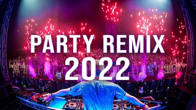 PARTY REMIX 2022 🔥 Mashups & Remixes Of Popular Songs 🔥 DJ Remix Club Music Dance Mix 2022