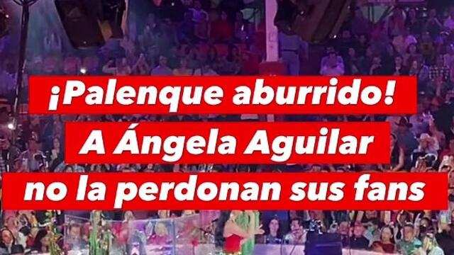 ¡No la perdonan! A Ángela Aguilar le hacen aburrido su palenque tras polémica