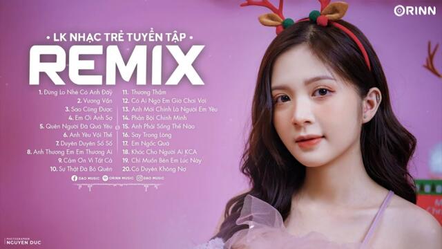 NhẠc TrẺ Remix 2023 Hay NhẤt HiỆn Nay Edm Tiktok Orinn Remix Lk Nhạc Trẻ Remix 2023 Mới Hay 0651