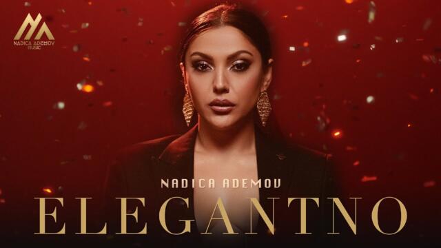 NADICA ADEMOV - ELEGANTNO (OFFICIAL VIDEO)