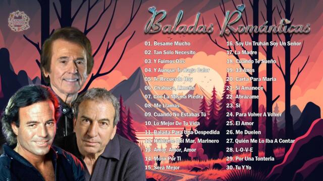 BALADAS ROMÁNTICAS DEL AYER VIEJITAS DEL RECUERDO - JULIO IGLESIAS, RAPHAEL, JOSÉ LUIS PERALES
