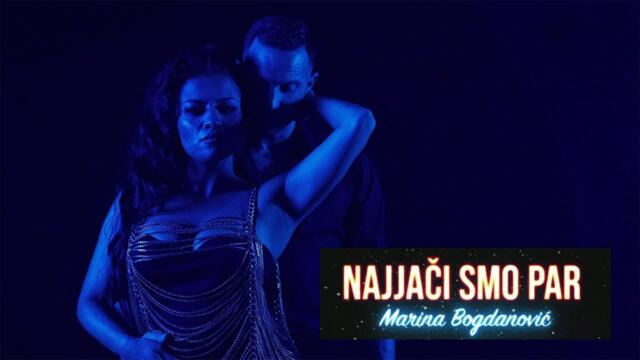 MARINA BOGDANOVIC - NAJJACI SMO PAR (OFFICIAL VIDEO 2022)