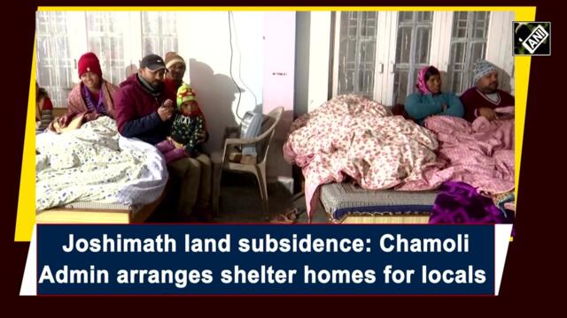 Joshimath land subsidence: Chamoli Admin arranges shelter homes for locals