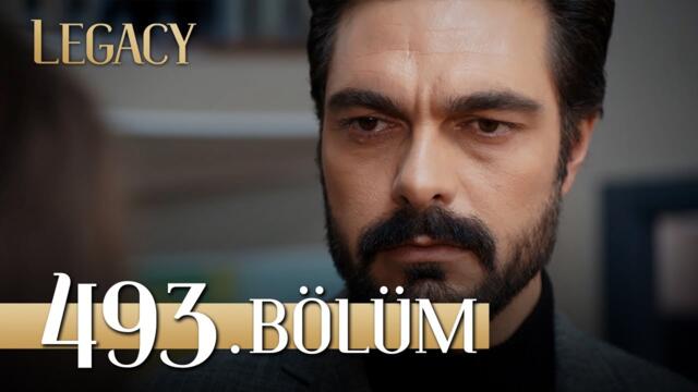 Emanet 493. Bölüm | Legacy Episode 493