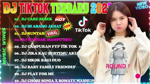 DJ TIKTOK TERBARU 2023 | DJ CARE BEBEK , DJ IH ABANG JAHAT , DJ RUNTAH  | REMIX VIRAL TIKTOK 2023