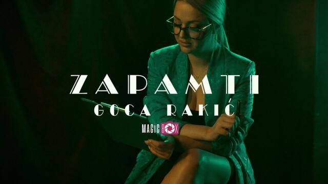 GOCA RAKIĆ - ZAPAMTI (OFFICIAL VIDEO 2023)