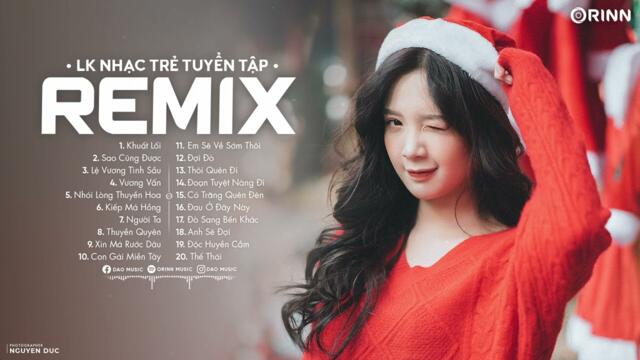 NHẠC TRẺ REMIX 2023 HOT NHẤT HIỆN NAY - EDM TikTok ORINN REMIX - Lk Nhạc Trẻ Remix 2023 Mới Hay Nhất