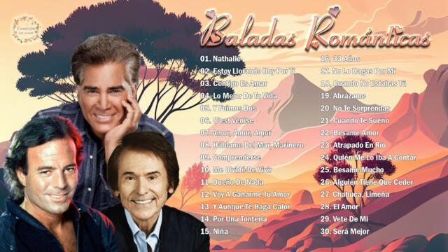 LAS 30 CANCIONES ROMANTICAS INMORTALES - JULIO IGLESIAS, JOSÉ LUIS RODRÍGUEZ, RAPHAEL