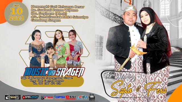 Live  " MUSIC 99 " - BG audio - Wedding " SAPTO & FERA " - Gondang, 10 Januari 2023