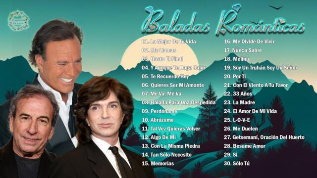 Viejitas Pero Bonitas Romanticas En Español - Julio Iglesias, José Luis Perales, Camilo Sesto