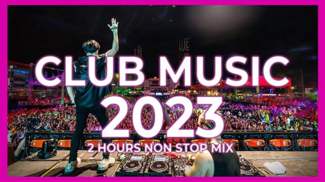 CLUB MUSIC 2023 - Mashups & Remixes Of Popular Songs 2023 | DJ Party Remix Dance Music Mix 2022
