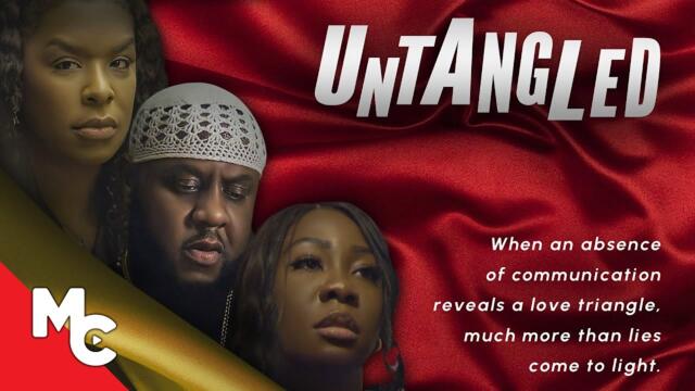 Untangled | Full Movie | Romantic Drama | Jamal Woolard