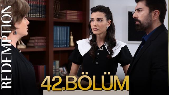 Esaret 42. Bölüm | Redemption Episode 42