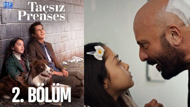 Taçsız Prenses 2. bölüm