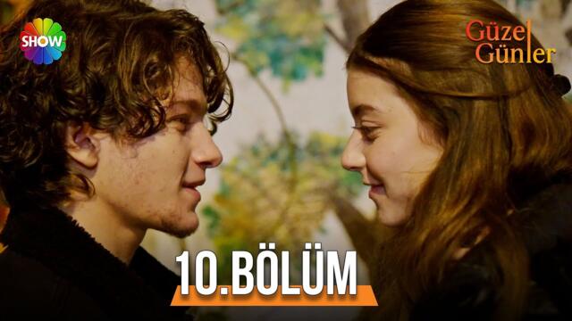Güzel Günler 10. Bölüm  @guzelgunlerdizi