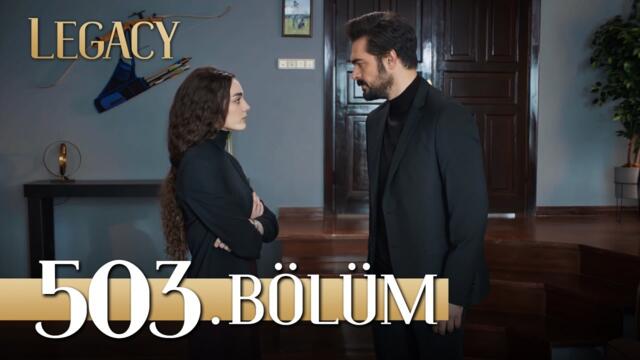 Emanet 503. Bölüm | Legacy Episode 503
