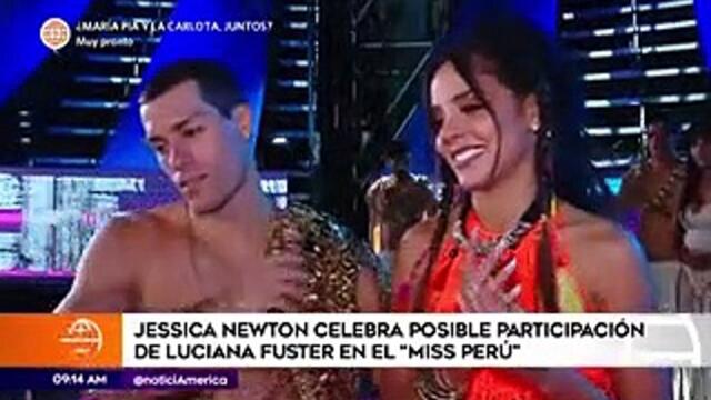 Jessica Newton emocionada porque Luciana Fuster postular a Miss Peru