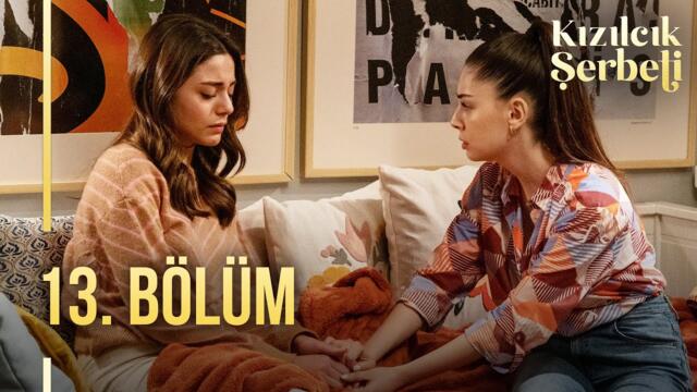 Kızılcık Şerbeti 13. Bölüm