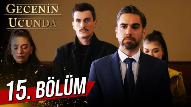 Gecenin Ucunda 15. Bölüm