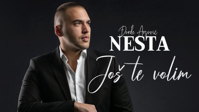 Djordje Nesta Arsovic - Jos te volim 4K (Official Video) © 2023