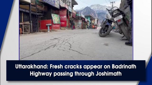 Uttarakhand: Fresh cracks appears on BadrinathHighway passing through Joshimath