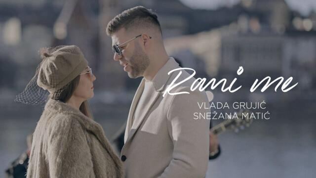 Vlada Grujić i Snežana Matić - Rani me (Official Video)