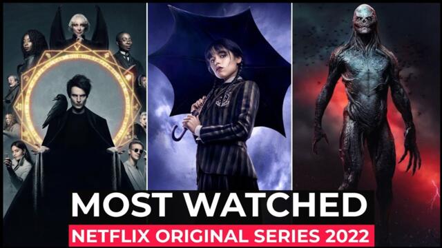 Top 10 Most Watched Netflix Original Shows Of 2022  | Most Popular Netflix Series 2022 | Best Series