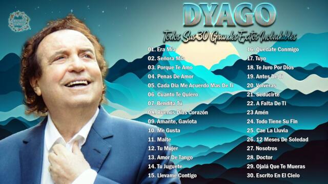 Dyango Todos Sus 30 Grandes Exitos Inolvidables - Mejores Canciones 2023