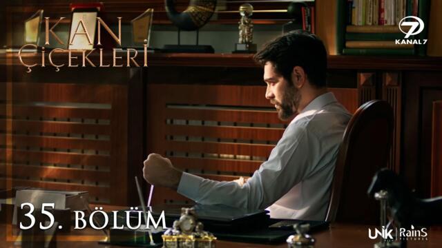 Kan Çiçekleri 35. Bölüm