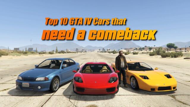 Top 10 GTA IV Cars that we need in GTA V or GTA VI