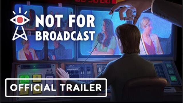 Not For Broadcast | Official Console Announcement Trailer