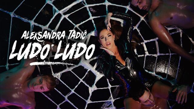 Aleksandra Tadic - LUDO LUDO - (Official Video 2023)