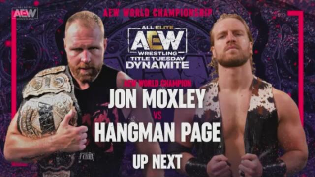 Jon Moxley vs Hangman Page to retain the AEW World Championship